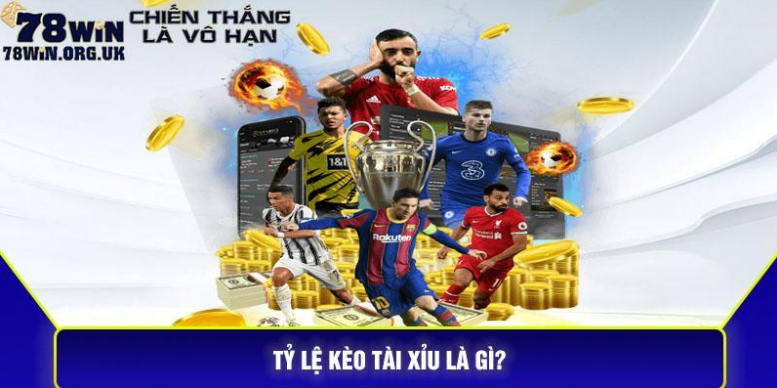 Kèo tỷ lệ tài xỉu là gì?