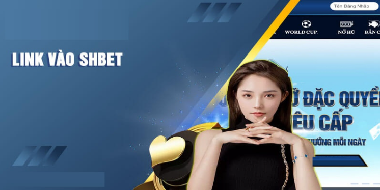 4 thế mạnh nổi trội của Shbet