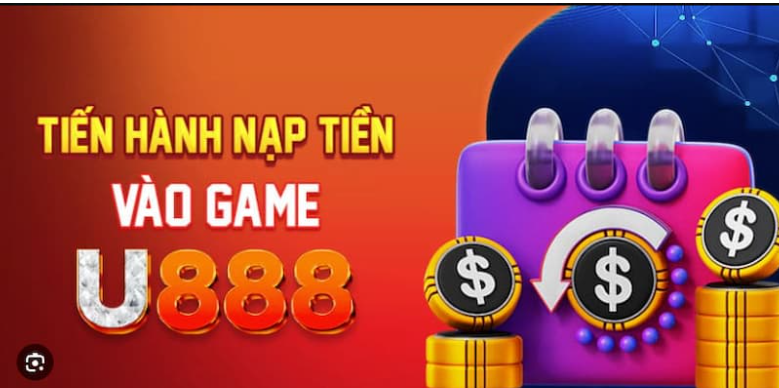 Hướng dẫn nạp tiền tại u888 để trải nghiệm trò chơi giải trí Hướng dẫn nạp tiền tại u888 để trải nghiệm trò chơi giải trí